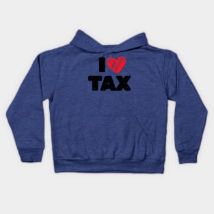 I Love Tax Kids Hoodie